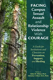 Facing Campus Sexual Assault and Relationship Violence With Courage