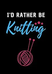 A Day Without Knitting Is Like: Project Planner | 50 knitting Projects | Keep Track: Patterns, Needles, Yarn, … | Amazing Gift For knitting lovers.