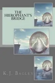 The Hierophant's Bridge by K.J. Bagley (English) Paperback Book