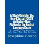 A STUDY GUIDE FOR THE NEW EDEXCEL IGCSE ANTHOLOGY NON-FICTION TEXTS FOR THE ENGLISH LANGUAGE EXAM: A LINE-BY-LINE ANALYSIS OF AL