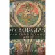 The Borgias and Their Enemies, 1431-1519