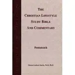 THE CHRISTIAN LIFESTYLE STUDY BIBLE AND COMMENTARY: PENTATEUCH