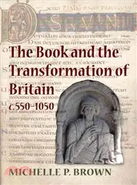 The Book and the Transformation of Britain c. 550-1050