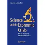 SCIENCE AND THE ECONOMIC CRISIS: IMPACT ON SCIENCE, LESSONS FROM SCIENCE