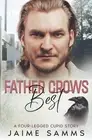 Father Crows Best: A Four-Legged Cupid Story by Jaime Samms Paperback Book