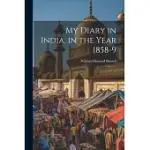 MY DIARY IN INDIA, IN THE YEAR 1858-9: 1