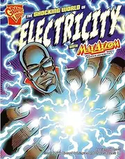 The Shocking World of Electricity with Max Axiom, Super Scientist