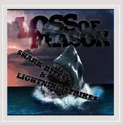 Shark Bites & Lightning Strikes - Loss of Reason CD