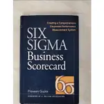 SIX SIGMA BUSINESS SCORECARD: CREATING A C【T6／財經企管_EGV】書寶二手書