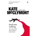 DEAD MAN WALKING: THE MURKY WORLD OF MICHAEL MCGURK AND RON MEDICH