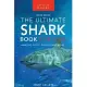 Sharks The Ultimate Shark Book for Kids: 100+ Amazing Shark Facts, Photos, Quiz + More