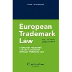 EUROPEAN TRADEMARK LAW: COMMUNITY TRADEMARK LAW AND HARMONIZED NATIONAL TRADEMARK LAW