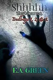 Shhhhh, They'll hear you. Bedbugs 1, 2, & 3.