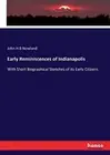 Early Reminiscences of Indianapolis.New 9783337294557 Fast Free Shipping<|