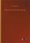 Reminiscences of Glass-making (Paperback or Softback)