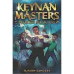 KEYNAN MASTERS AND THE PEERLESS MAGIC CREW