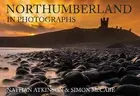 Nathan Atkinson Simon McCabe Northumberland in Photographs (Paperback)