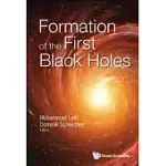 FORMATION OF THE FIRST BLACK HOLES