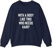 [VidiAmazing] with A Body Like This Who Needs Hair Bald for Bald Men ds020 T-Shirt