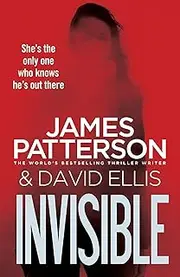 [James Patterson] Invisible (Invisible Series Book 1)