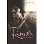 RENATA, A CHILD OF THE HOLOCAUST: A NOVEL BASED ON THE LIFE OF RENATA HABERER