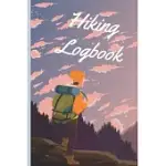 HIKING LOGBOOK: HIKING JOURNAL WITH PROMPTS TO WRITE IN, TRAIL LOG BOOK, HIKING LOGBOOK, HIKING GIFT (6X9) 100 PAGES