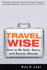 在飛比找博客來優惠-Travel Wise: How to Be Safe, S