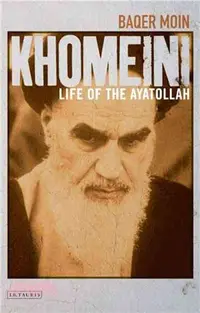 在飛比找三民網路書店優惠-Khomeini ─ Life of the Ayatoll