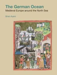 在飛比找博客來優惠-The German Ocean: Medieval Eur