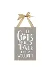 Cat Sign - If Cats Could Talk They Wouldn't Distressed Wood Cat Lover Gift