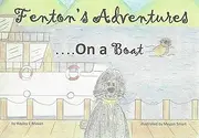 Fenton's Adventures on a Boat: Fenton's Adventures