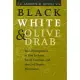 Black, White & Olive Drab: Racial Integration at Fort Jackson, South Carolina, and the Civil Rights Movement