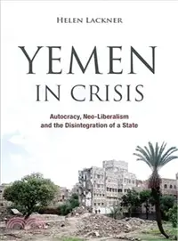 在飛比找三民網路書店優惠-Yemen in Crisis ─ Autocracy, N