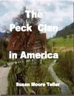 The Peck Clan In America -- Volume One by Susan Moore Teller (English) Paperback