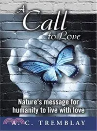 在飛比找三民網路書店優惠-A Call to Love ― Nature's Mess