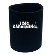 Dig Gardening - Funny Novelty Stubby Holder