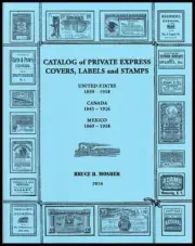 Mosher. Catalog of Private Express Covers, Labels and Stamps, United States