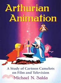 在飛比找三民網路書店優惠-Arthurian Animation ─ A Study 
