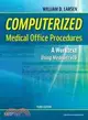 Computerized Medical Office Procedures: A Worktext Using Medisoft v16