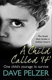 A Child Called It: The book that broke a million hearts