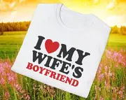 I Love / Heart My Wife's Boyfriend Joke Tee, Stupid White Elephant Gift Shirt