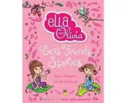 Best Friends Stories (Ella and Olivia Treasury #1)