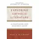 Exploring Catholic Literature: A Companion and Resource Guide