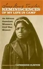 Reminiscences of My Life in Camp: An African American Woman's Civil War Memoir (