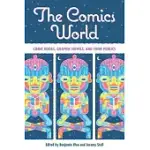 THE COMICS WORLD: COMIC BOOKS, GRAPHIC NOVELS, AND THEIR PUBLICS