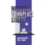 MANAGING WORKPLACE STRESS