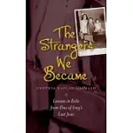 THE STRANGERS WE BECAME: LESSONS IN EXILE FROM ONE OF IRAQ’S LAST JEWS