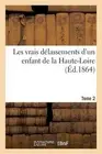 Les Vrais Dlassements d'Un Enfant de la Haute-Loire Tome 2 by "" (French) Paperb