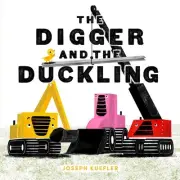 The Digger and the Duckling by Joseph Kuefler (English) Hardcover Book