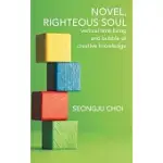RIGHTEOUS SOUL: VERTICAL TIME LIVING AND BUBBLE OF CREATIVE KNOWLEDGE